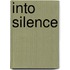 Into Silence