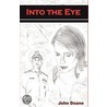Into the Eye by Doane John