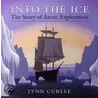 Into the Ice door Lynn Curlee