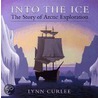 Into the Ice by Lynn Curlee