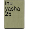 Inu Yasha 25 door Rumiko Takahashi
