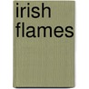 Irish Flames door John Waller