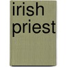 Irish Priest by Unknown