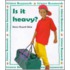 Is It Heavy?