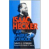 Isaac Hecker by David J. O'Brien