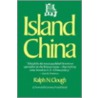 Island China door Ralph N. Clough