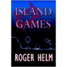 Island Games by Roger Helm