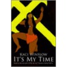 It's My Time door Kaci Winslow