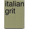Italian Grit door Albert Lupidi