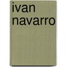 Ivan Navarro door Ivan Navarro