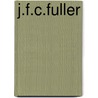 J.F.C.Fuller door Brian Holden Reid