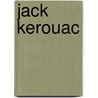 Jack Kerouac door Jack Kerouac