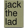 Jack The Lad by Patricia Ann Farnsworth-Simpson