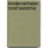 Kinderverhalen rond Kerstmis