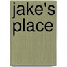 Jake's Place door Jake W. Bucher