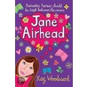 Jane Airhead door Kay Woodward