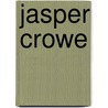Jasper Crowe door John Henry Mancur