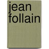 Jean Follain by Jean Follain
