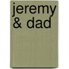 Jeremy & Dad by Jim Borgman