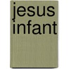 Jesus Infant door Jacinto Verdaguer