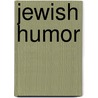 Jewish Humor by Avner Ziv