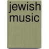Jewish Music door Ronald H. Isaacs