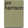 Jim Harrison door Edward C. Reilly