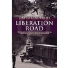 Liberation Road door David L. Robbins