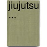 Jiujutsu ... door Thomas Lindsay
