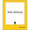 John Delavoy by James Henry James