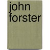 John Forster door Percy Hethring Fitzgerald