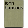 John Hancock by John Roy Musick