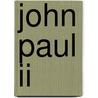 John Paul Ii by George W. Kosicki