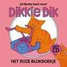 Dikkie Dik het roze blokboekje door Jet Boeke