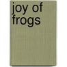 Joy Of Frogs door Onbekend