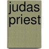 Judas Priest by Brian J. Bowe