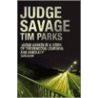 Judge Savage door Tim Parks