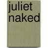 Juliet naked by Nick Hornby