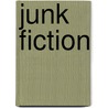 Junk Fiction door S.T. Joshi