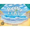 Jupiter Cove door Ann Bryant