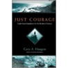 Just Courage door Gary A. Haugen