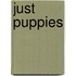 Just Puppies