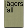 Jägers Fall door George T. Basier