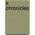 K Chronicles