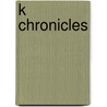 K Chronicles door Keith Knight
