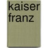 Kaiser Franz