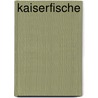 Kaiserfische by Frank Schneidewind