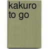 Kakuro to Go door Michael Mepham