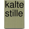 Kalte Stille door Wulf Dorn