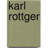 Karl Rottger door Onbekend